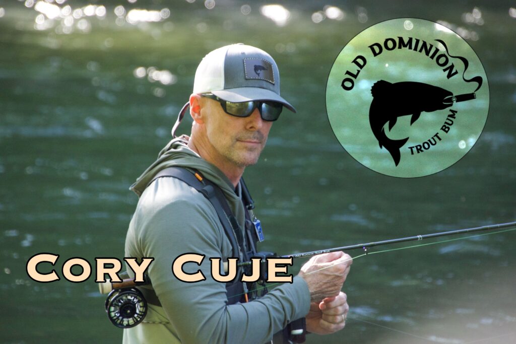 Cory Cuje Old Dominion Trout Bum